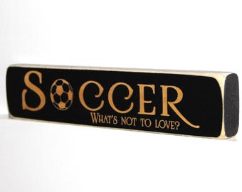 Soccer What's not to love?  - Sign
