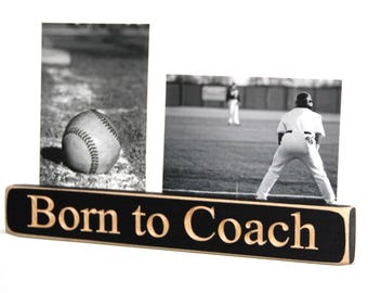 Born to Coach - Photo Sign