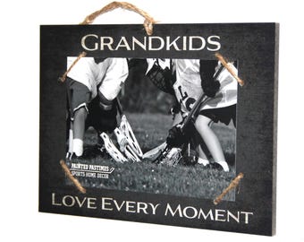 Grandkids  -  Love Every Moment   Photo/Sign