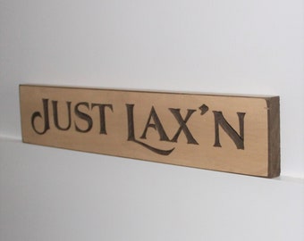 Just Lax'n - Sign