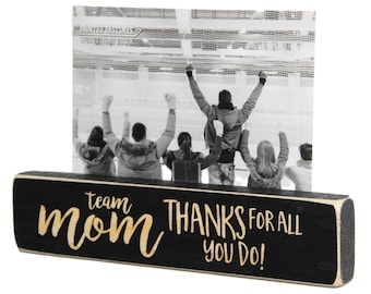 Team Mom Thanks for all you do  -  Photo Sign