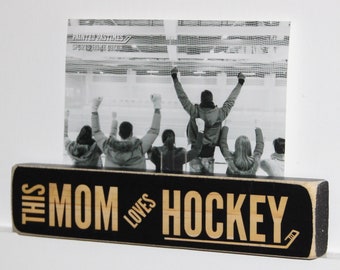 This Mom Loves Hockey - Photo Sign