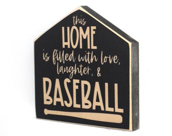 This home is filled with love laughter & BASEBALL  -  Sign
