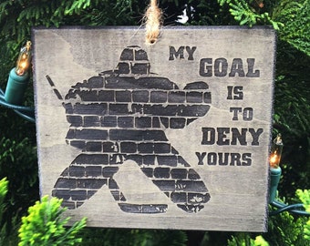 My Goal is to Deny Yours! - Ornament