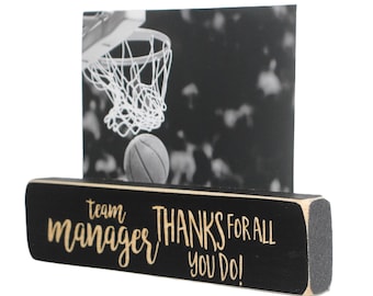 Team Manager  Thanks for all you do - Photo Sign