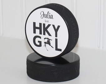 "NAME " is a HKY GRL  - Puck Sign