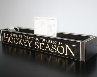 Life is better during HOCKEY SEASON - Photo Sign