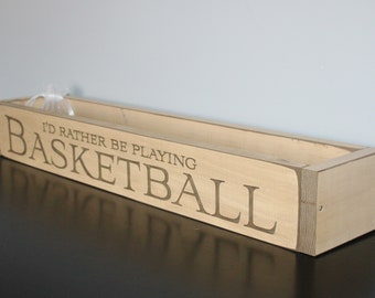 I'd rather be playing BASKETBALL  -  Sign