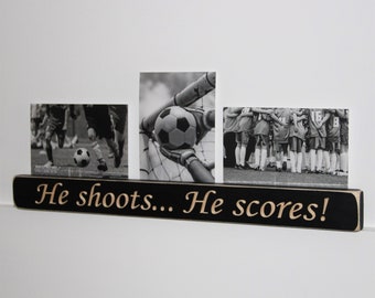 He Shoots... He Scores!  -  Photo Sign