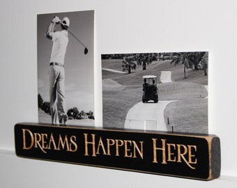 Dreams Happen Here  -  Double Photo Sign