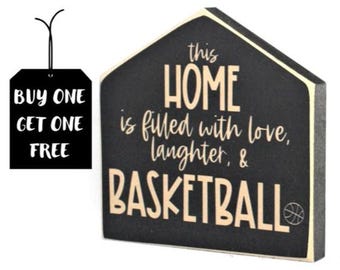 This home is filled with love laughter & BASKETBALL  -  Sign