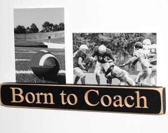 Born to Coach - Photo Sign