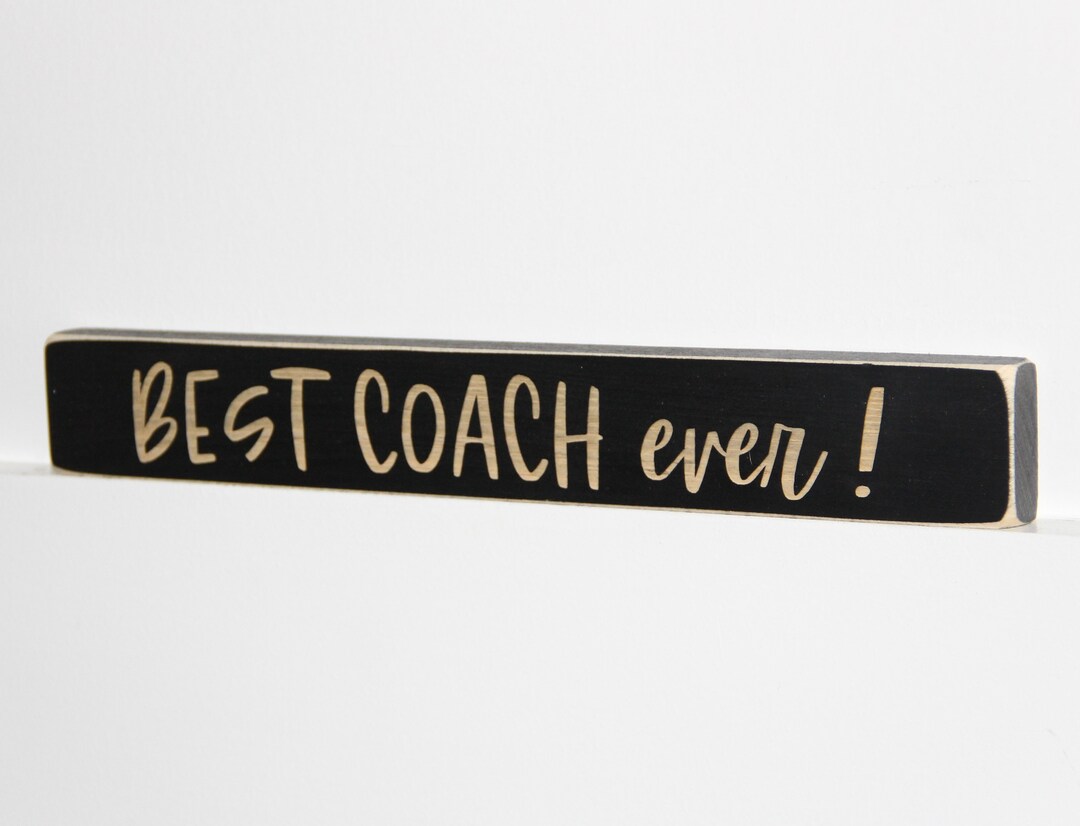 Best Coach Ever Wood Sign, Team Gift - Etsy
