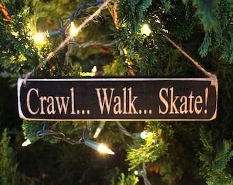Crawl... Walk... Skate!  -  Sign