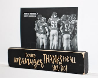 Team Manager  Thanks for all you do - Photo Sign