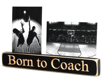 Born to Coach - Photo Sign