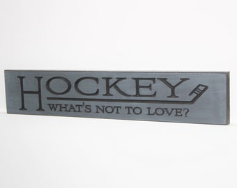 HOCKEY What's not to love? - Sign