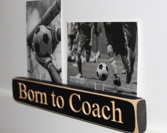 Born to Coach  -  Double Photo Sign