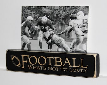 FOOTBALL  What's not to love?  -  Photo Sign