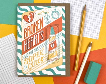 Broken Hearts Glue an A6 greeting card for Heart Break