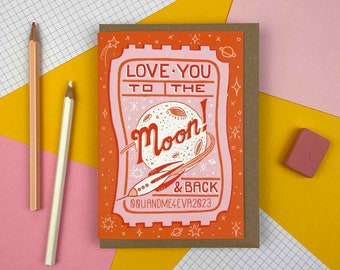 I Love you to the Moon & Back, A6 Valentine Card