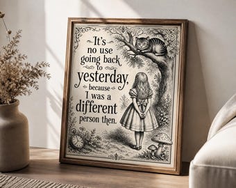 Alice in Wonderland Quote Printable Wall Art, Vintage Alice Poster It's No Use Going Back To Yesterday Print Literary Quote Decor Book Lover