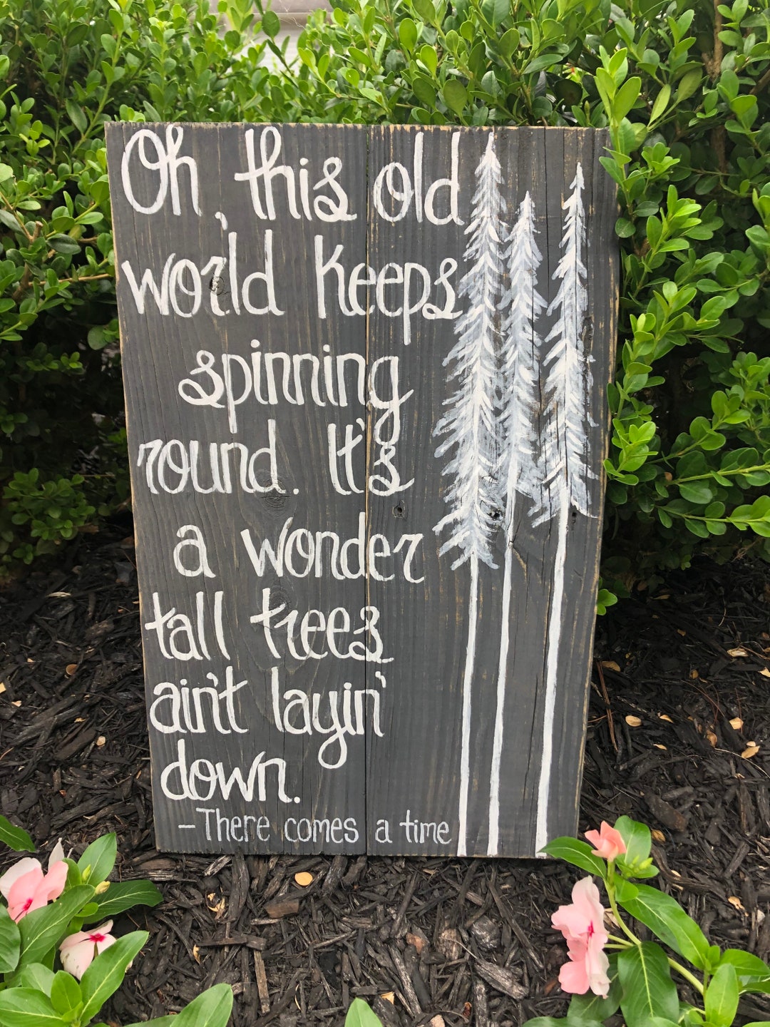 Comes a Time Lyrics Art on Weathered Rustic Wood Etsy