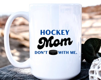 Hockey Mom Ceramic Mug 15oz | Gift | Sports Mug | Gift for Her