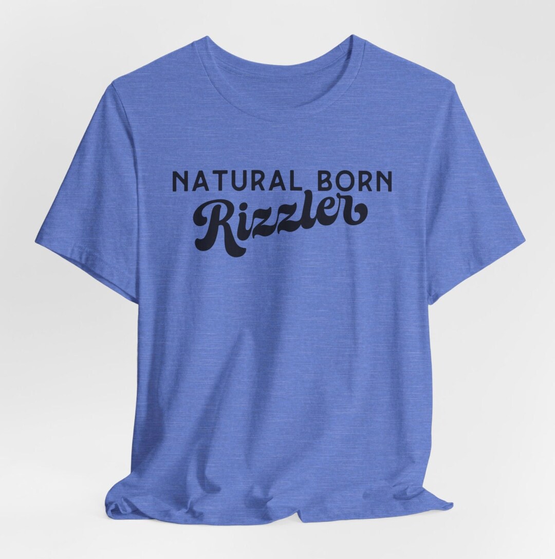 Born Riz Natural Born Rizzler Unisex Short Sleeve Tee | Father's Day Shirt ...