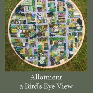 Allotment, A Bird's Eye View PDF Embroidery Pattern. Garden PDF. Embroidery Pattern. PDF Embroidery Pattern. Saatchi Gallery winning design image 8