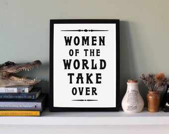 Women of the World take Over - Feminist fine art print