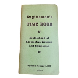 Vintage 1955 Enginemen's Time Book Brotherhood Locomotive Firemen & Enginemen B1