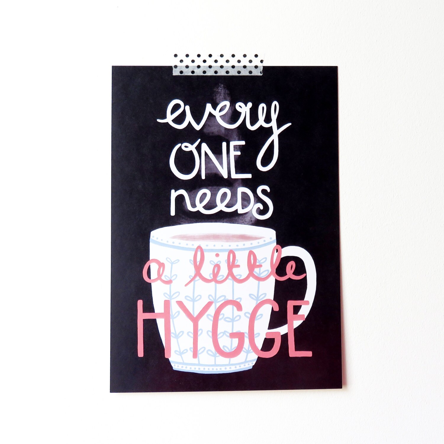 Everyone Needs A Little Hygge Mini A5 Print Etsy UK
