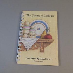 Vintage 1994 &#39;The Country is Cooking!&#39; Prince Edward Agricultural Society Spiral Bound Recipe Cookbook