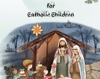 ¡Adviento y Navidad Alegres Charlas para Niños Católicos Colorido Libro de Cuentos! ¡Moral y cositas de la fe! ¡Preguntas, poemas, oraciones!