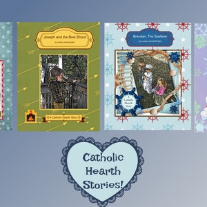 4 Catholic Hearth Stories! Joseph and the Bow Shoot, Two Tea Parties, Brendan the Seafarer, Celine&#39;s Advent!