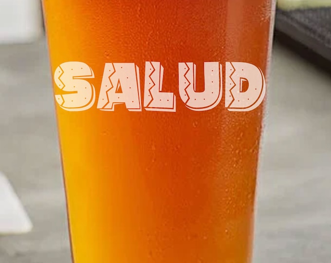 Salud Toast Beer Glass, Gift Glass (Multiple Glass Styles Available)