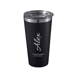 May include: Black stainless steel tumbler with a white lid and a white inscription that reads "Alex, Groomsman 4-27-2020".