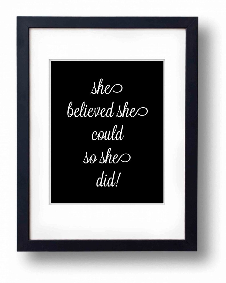She believed she could so she did printable Black white minimalist wall art print Inspirational typography Dorm decor Teen 5x7 8x10 16x20