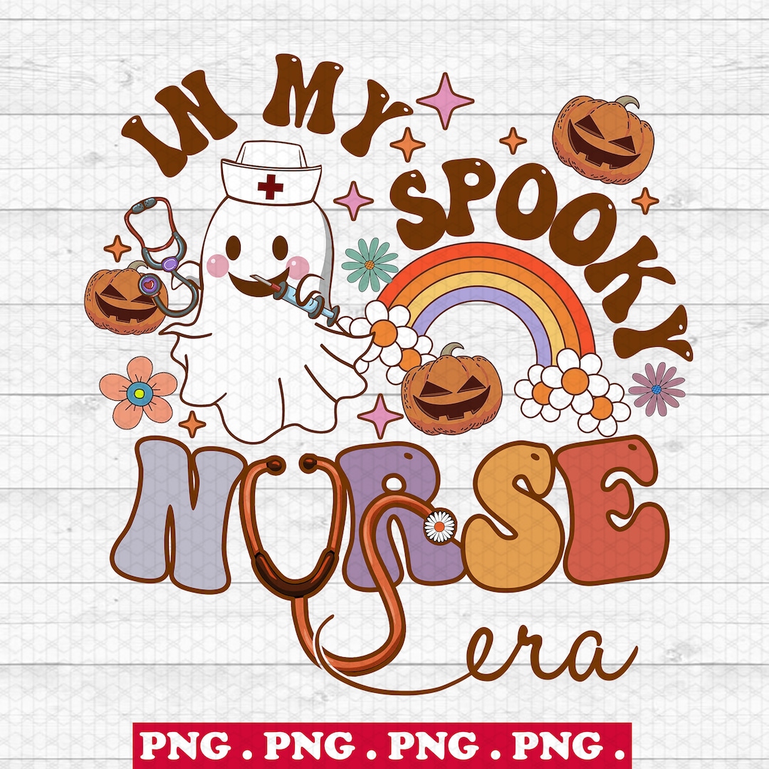 In My Spooky Nurse Era PNG Halloween Nurse Png Spooky Nurse - Etsy