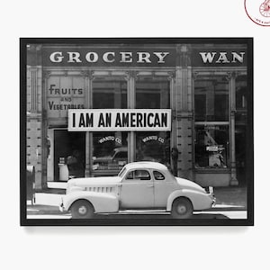 I Am an American Photograph – Dorothea Lange Vintage WWII Era Print, Black and White Documentary Wall Art, Historic Americana Decor