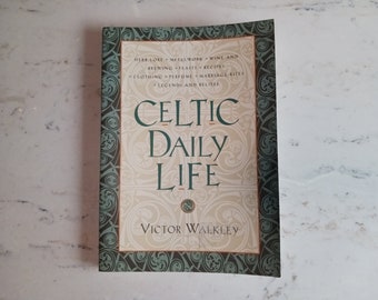 Celtic Daily Life by Victor Walkley paperback