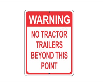 No Tractor Trailer Beyond This Point sign
