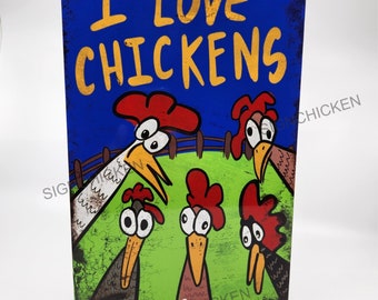 I LOVE CHICKENS sign, funny chicken sign, chicken lady, farm sign, Barn Art, chicken coop sign