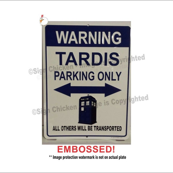 Tardis Parking Sign, for Dr. Who fans, Embossed.