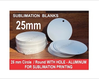 Sublimation, CIRCLE BLANKS, 25 mm diameter, aluminum / dye sub blanks, rounds, WITH Hole, 50 pieces / single