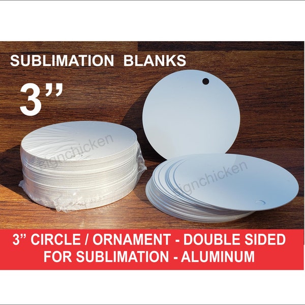 Sublimation, CIRCLE BLANKS, 3." diameter, Double Sided White,  aluminum / dye sub blanks, rounds, ornaments -50 pieces