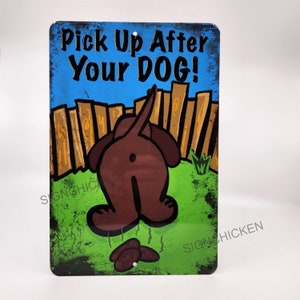 Please Pick Up After Your Dog - lustiges Schild, Haustier Schild, Hofschild, Hund, Hunde