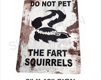 Nicht Pet The Fart Eichhrnchen Lustiges Meme Stinktier Warnschild  Pulsierendes Wei mit schwarzer Beschriftung Gut sichtbarer Innen- im  Freien kundengerecht - Etsy.de