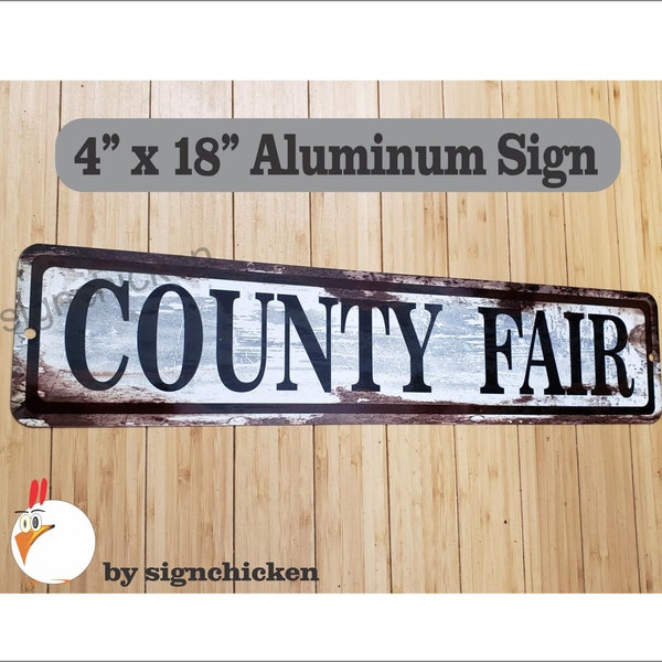 COUNTY FAIR  sign, Rusty Look,  decor, SIGNS, kitchen, bath,mancave, Etc.